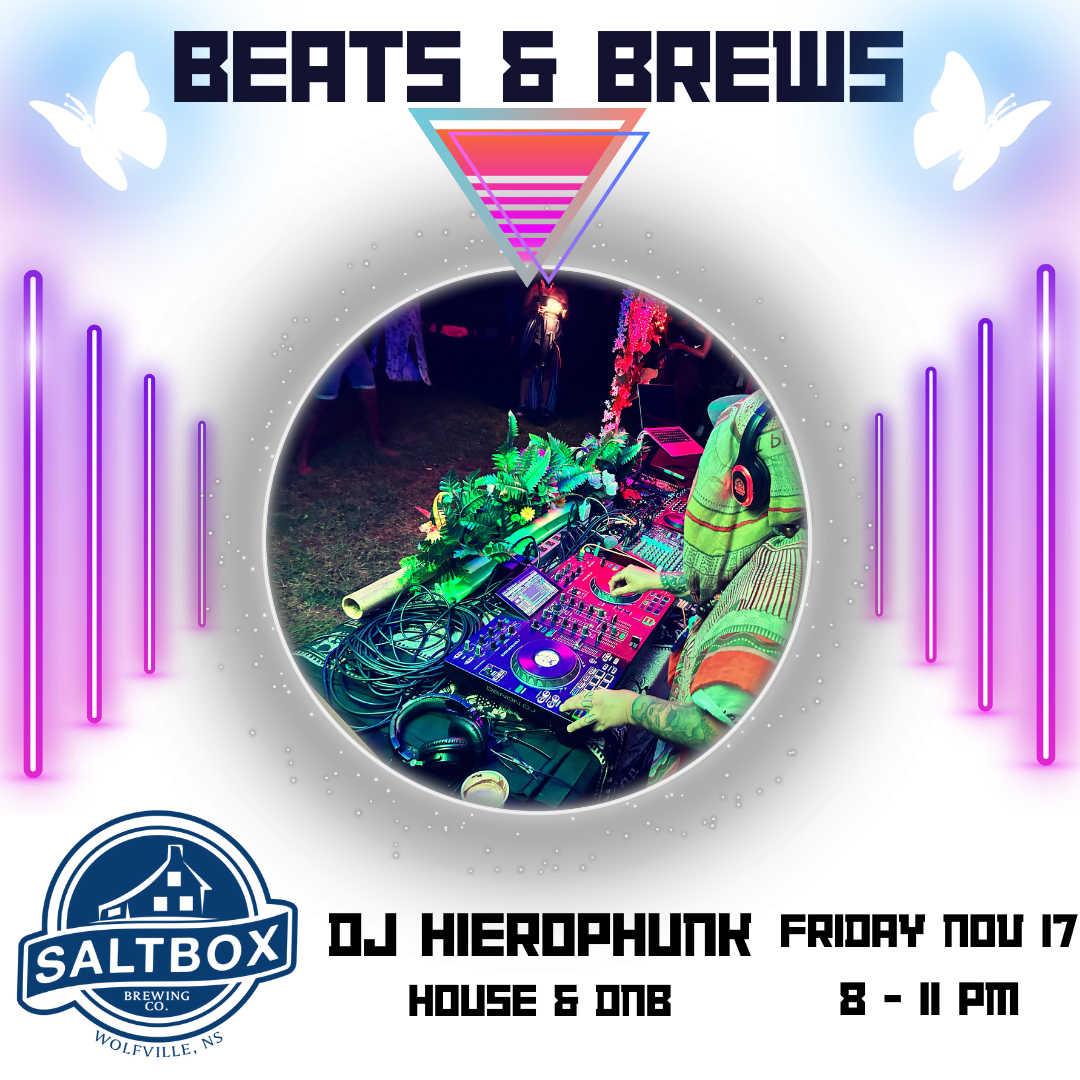 beats-brews-dj-hierophunk-at-saltbox-brewery-wolfville-november