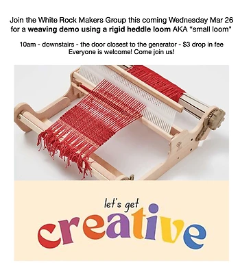 Poster for Makers Meet + Weaving Demo
