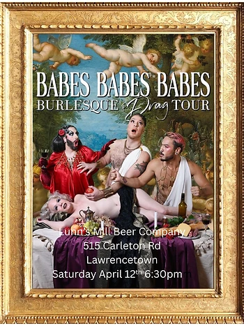 Poster for Babes, Babes, Babes Burlesque & Drag Show