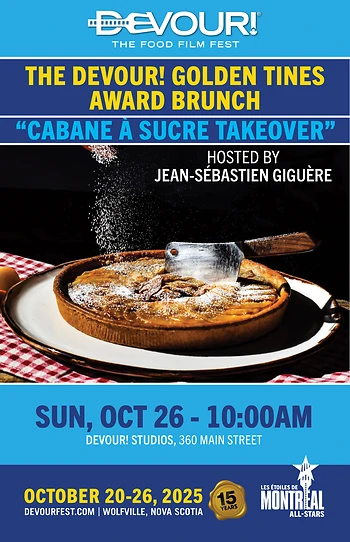 Poster for Devour! Golden Tines Award Brunch - Cabane à Sucre Takeover hosted by Jean-Sébastien Giguère
