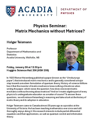 Poster for Acadia Physics Seminar: Matrix Mechanics without Matrices?