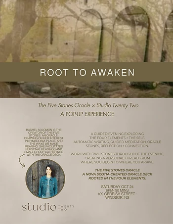 Poster for Root to Awaken: The Five Stones Oracle x Studio Twenty Two Pop Up Experience