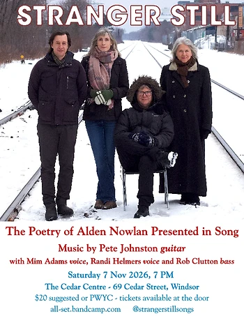 Poster for Stranger Still - The Poetry of Alden Nowlan Presented in Song