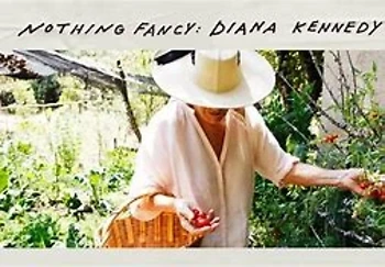 Poster for Nothing Fancy: Diana Kennedy w/The Dishwasher