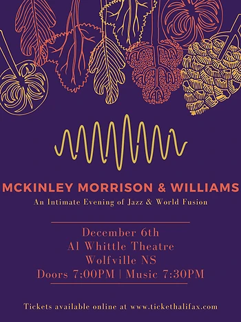 Poster for McKinley Morrison & Williams; An Intimate Evening of Jazz & Fusion