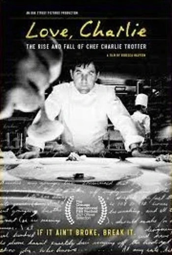 Poster for Love, Charlie: The Rise and Fall of Chef Charlie Trotter