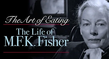 Poster for The Art of Eating: The Life & Appetites of MFK Fisher w/The Mother’s Seat