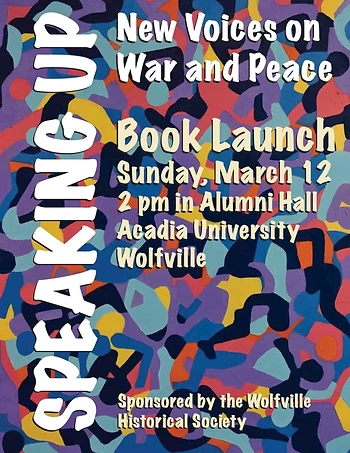 Poster for Speaking Up New Voices on War and Peace in Nova Scotia Book Launch