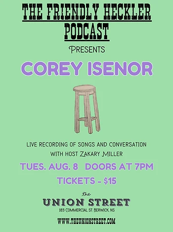 Poster for Friendly Heckler Podcast w/ Corey Isenor