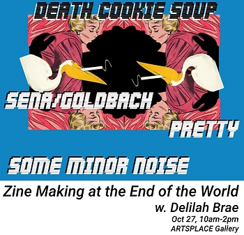 Poster for Zine Making at the End of the World