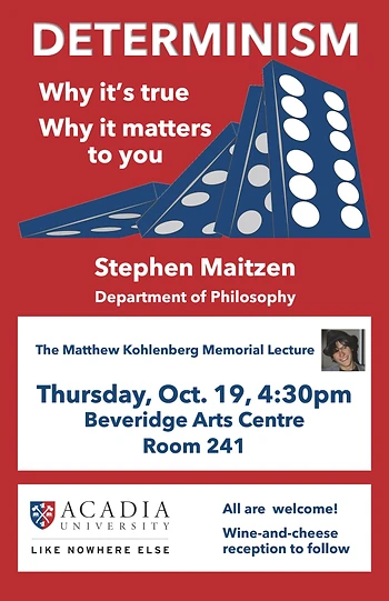 Poster for Determinism: Why it's true, why it matters to you