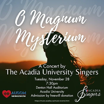 Poster for O Magnum Mysterium - Acadia Singers