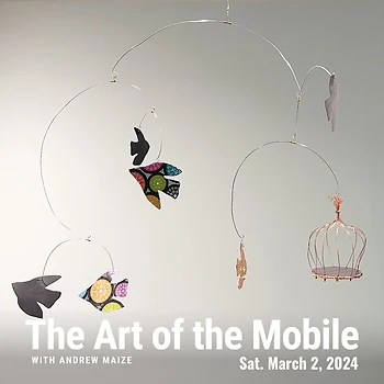 Poster for The Art of the Mobile with Andrew Maize