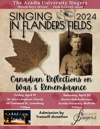 Poster for Acadia University Singers: Singing In Flanders Fields