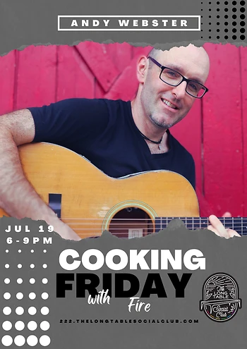 Poster for Cooking with Fire Friday with Andy Webster