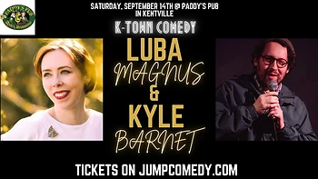 Poster for K-Town Comedy Presents: Luba Magnus & Kyle Barnet!