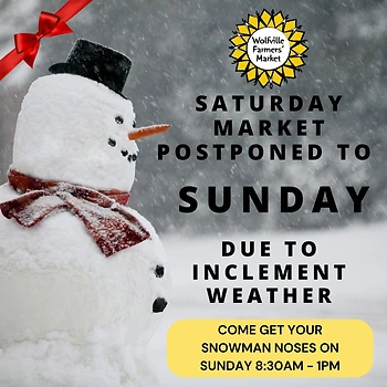 Poster for Wolfville Farmers' Market POSTPONED to Sunday
